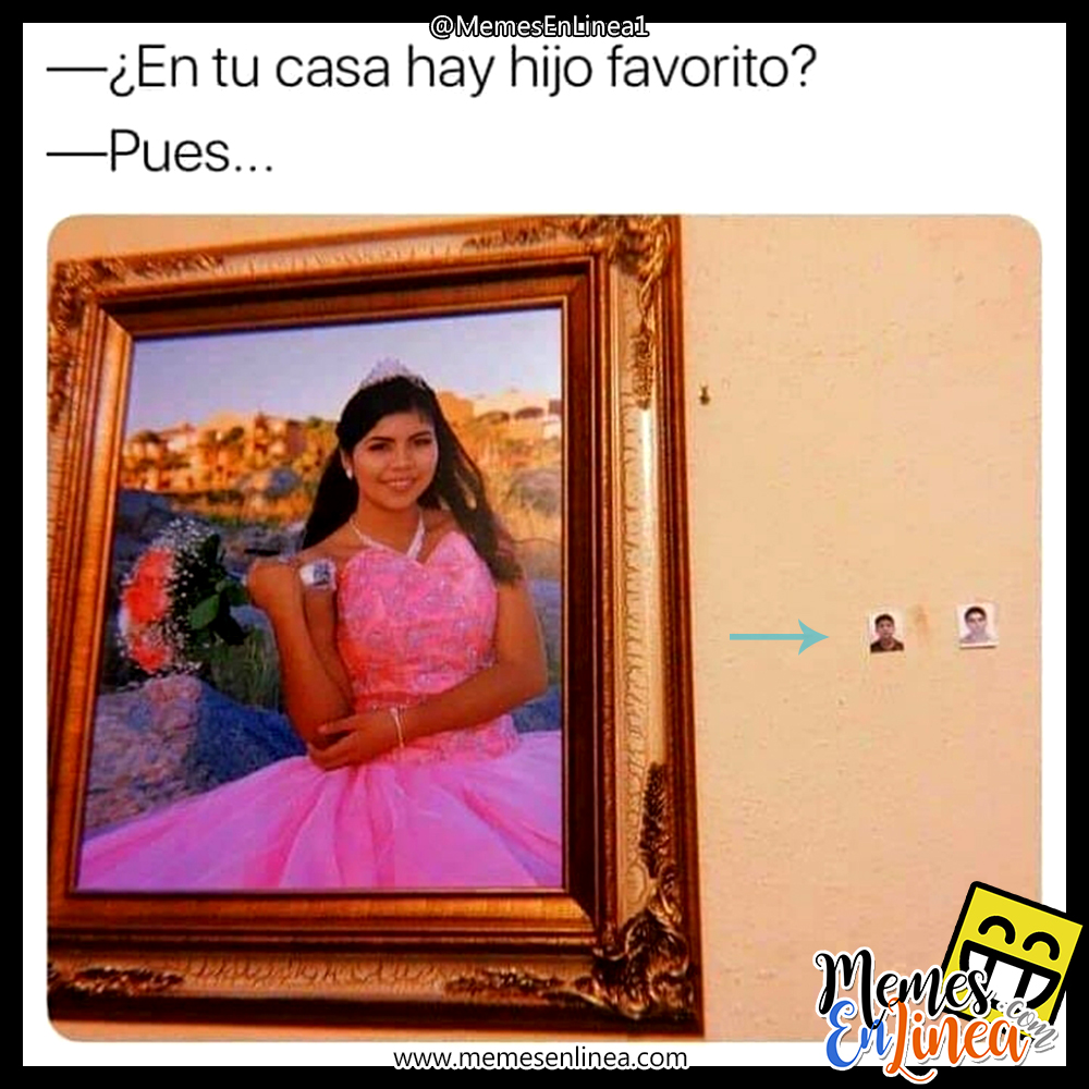 En tu casa hay hijo favorito - Memes en Linea