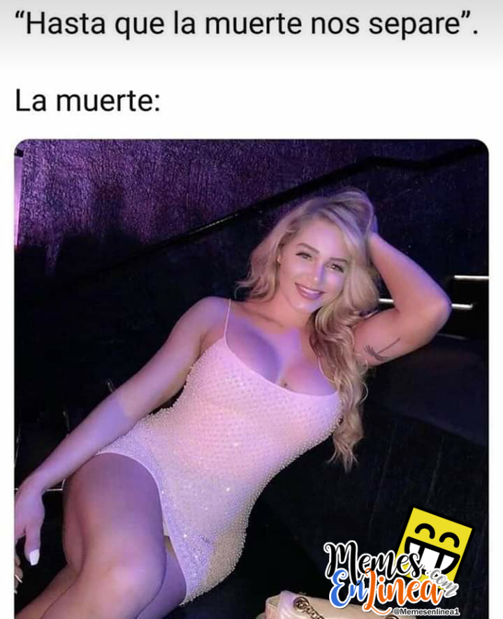 hasta-que-la-muerte-nos-separe-memes en linea