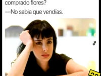 Por que nunca me haz comprado flores? - Memes en Linea