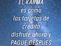 El karma es como las tarjetas s crédito, disfrute ahora y Pague después -historias o estados- memes en linea